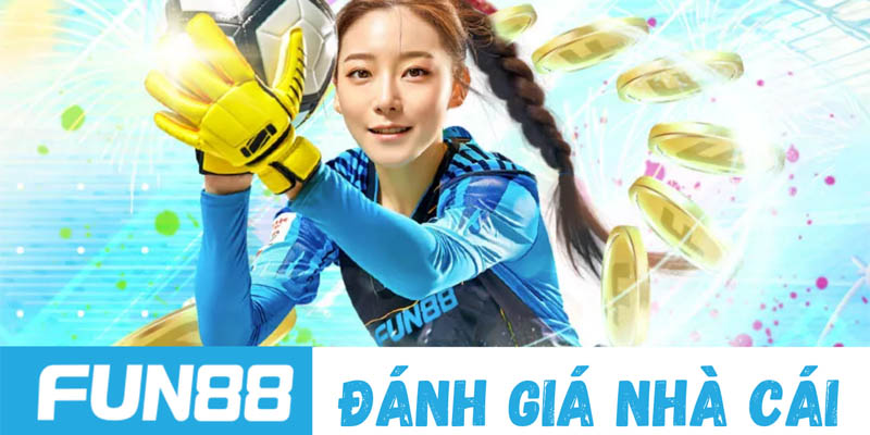 Nhà cái FUN88 - Thương hiệu uy tín, hợp pháp